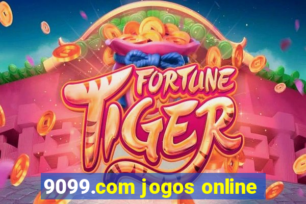 9099.com jogos online